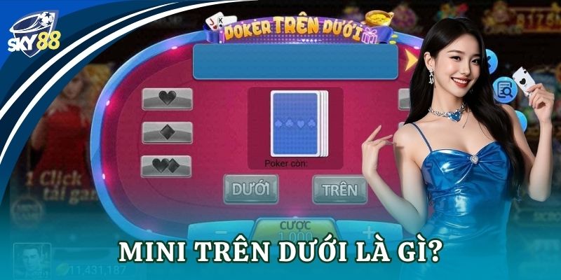 Mini trên dưới là gì?
